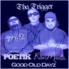 Good Old Days - Tha Trigger&Poetik&Ron Moala