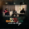 Deep Soaking Worship - Yinka Okeleye&Sunmisola Agbebi&Seun Dede