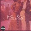 The 80s (Explicit) - J-Line The King