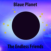 Blaue Planet (Radio Edit) - The Endless Friends