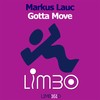 Gotta Move (Michael Paterson & Warner Powers Remix) - Markus Lauc