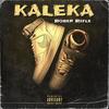 Kaleka (Explicit) - Robert Rifle