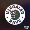 Illegaler Rave - Raket One