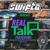 Real Talk (Explicit) - Swifta&Devilman&MR Traumatik&Ntg&MC Vapour