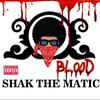 Blood (其他) - Shak the Matic