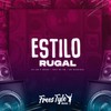 Estilo Rugal (Explicit) - DjLzr o Brabo&FreesTyle Sounds&MC GW&Mc Magrinho