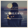 The Magic Is In You - Illusory Scapes