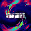 Spinnin With You - Alex Moretto&Alfie Cridland&Émilie Rachel