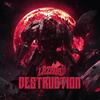 DESTRUCTION - Lazrus