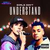 Girls Don't Understand. (feat. Bobby K) (Explicit) - Nube Nueve&Bobby K