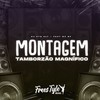 Montagem Tamborzão Magnífico (Explicit) - DJ PTS 017&FreesTyle Sounds&Mc Bf