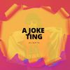 A Joke Ting - Aligata