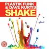 Shake (Alex Kenji Remix) - Plastik Funk