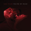 You're My Muse - Xan Tyler