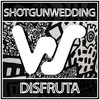 Disfruta - shotgunwedding
