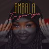 In your eyes - Ambala