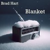 Blanket - Brad Hart