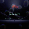 WAY OUT (feat. ITSMR22|Explicit) - DannyB&Itsmr22