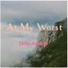 At my Worst - Shila Amzah