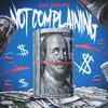 Not Complaining (Explicit) - Lil Terps