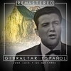 Gibraltar Español (Remastered) - Jose Luis Y Su Guitarra