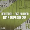 Montagem - Fica na Onda Com a Tropa dos Cria (Explicit) - DJ KLP OFC