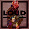 Loud (Explicit) - Mike Southside