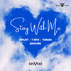 Stay With Me - DRIP.EST&Tuhiana&T Devz&Dnvnd