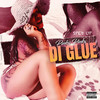 Di Glue (Sped Up|Explicit) - Pinkii Pinkx&Retlaw Tha Future&