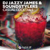 Casual Cocktails (Hypertechno Mix) - DJ Jazzy James&Soundstylers