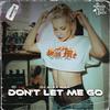 Don't Let Me Go - DJ Alex Man