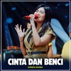 Cinta Dan Benci - Adinda Rahma