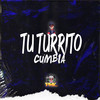 Tu Turrito (Cumbia) (Remix) - Dj Pirata&El Kaio&Tomy DJ