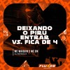 Deixando o piru entrar Vs Fica de 4 (Explicit) - Mc Maiquin&MC BN&DJ Patrick R