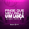 FINGI QUE MEU PAU É UM LA (Explicit) - Mc Gudan&Mini DJ&MC Bin Laden&MC BI LADEN