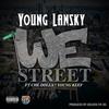 We Street(feat. Che Dolla & Young Keef) - Young Keef&Young Lansky&Che Dolla