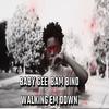 Walking Em Down (feat. Baby Gee) (Explicit) - Bam Bino&Baby Gee