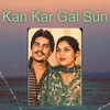 Kan Kar Gal Sun - Singh Mix&Amar Singh Chamkila