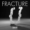 Fracture - Lc4ever