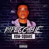 Impeccable (Explicit) - Rom-Square