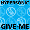 give-me (on-dré's re-edit) - Hypersonic&on-dré