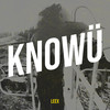 Knowü (Explicit) - LEEX