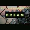 DREAM (feat. YUNG CRUZ & LAG) (Explicit) - Lag&Yung Cruz&99