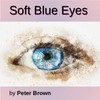 Soft Blue Eyes - Peter Brown