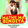 Mathe Ma Bindiya - Sanam Tandan&Pammi