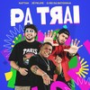 Patrai (Explicit) - Nattan&Zé Felipe&O REI DA BATIDINHA