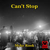 Can't Stop - Myke Rook