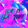 LIKE IT LIKE THAT (Explicit) - Blind Eyez