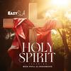 Holy Spirit (feat. Mizo Phyll & Crosswavee) - Eazy SA&Mizo Phyll&Crosswavee