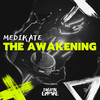 The Awakening - Medikate